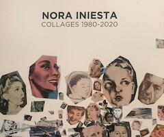 Nora Iniesta. Collages 1980 - 2020