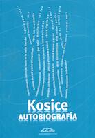 Kosice. Autobiografía