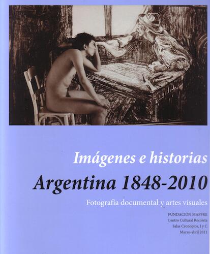 Imágenes e historias, Argentina 1848-2010