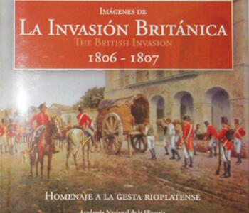 La Invasión Británica. 1806-1807