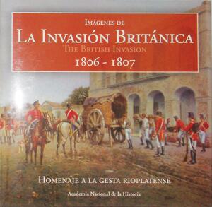 La Invasión Británica. 1806-1807
