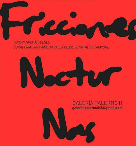 “Fricciones Nocturnas: soberanías del deseo” de Galería Palermo H