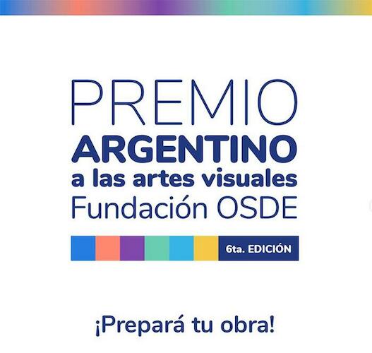 Premio Argentino a las Artes Visuales 2025. Fundación OSDE. 6ta. edición