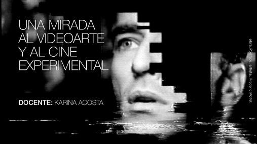 Una mirada al videoarte y al cine experimental