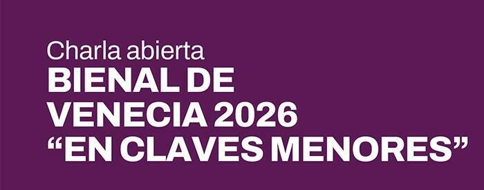 Charla sobre la Bienal de Venecia 2026 