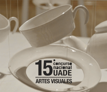 15° Concurso Nacional UADE de Artes Visuales