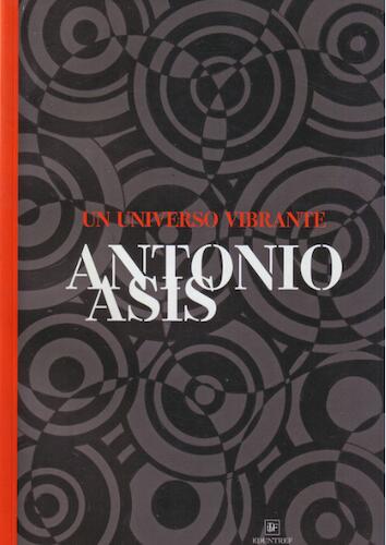 Antonio Asís, un universo vibrante