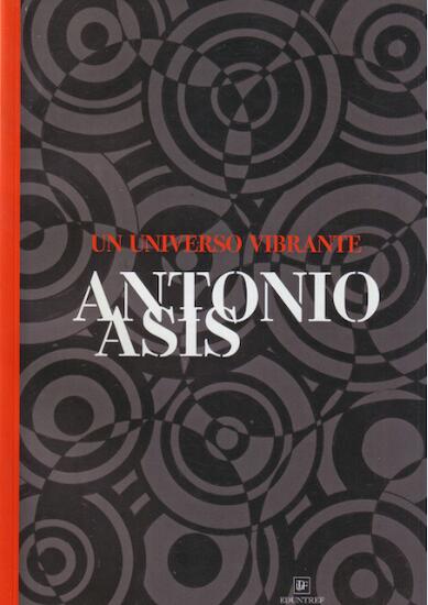 Antonio Asis, un universo vibrante 