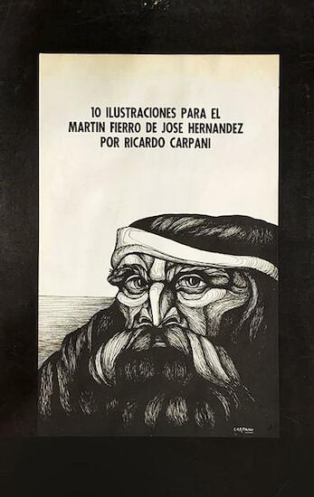 117. Carpani Ricardo.10 Ilustraciones para el Martín Fierro de José Hernández