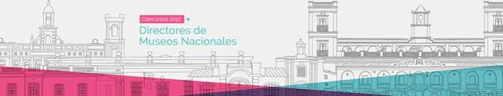 Convocatoria Directores de Museos Nacionales. Ultimos días!